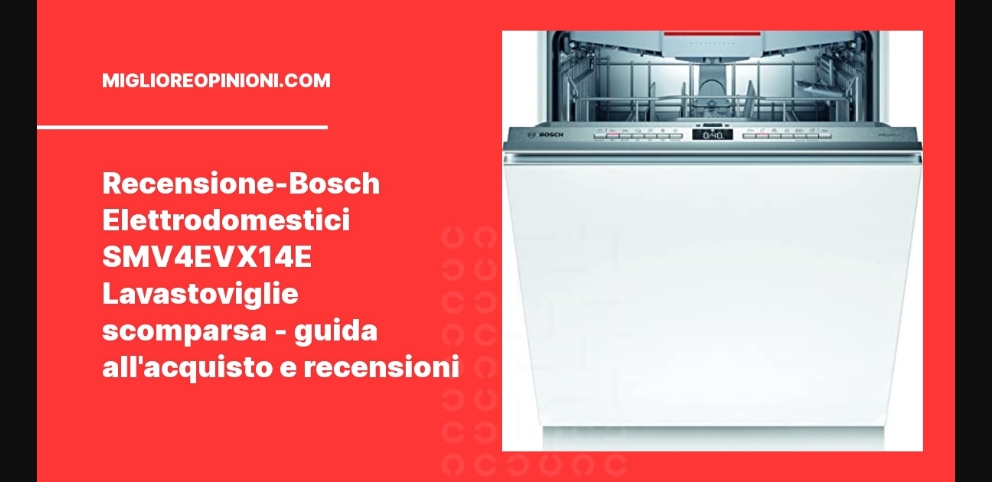 Recensione-Bosch Elettrodomestici SMV4EVX14E Lavastoviglie scomparsa