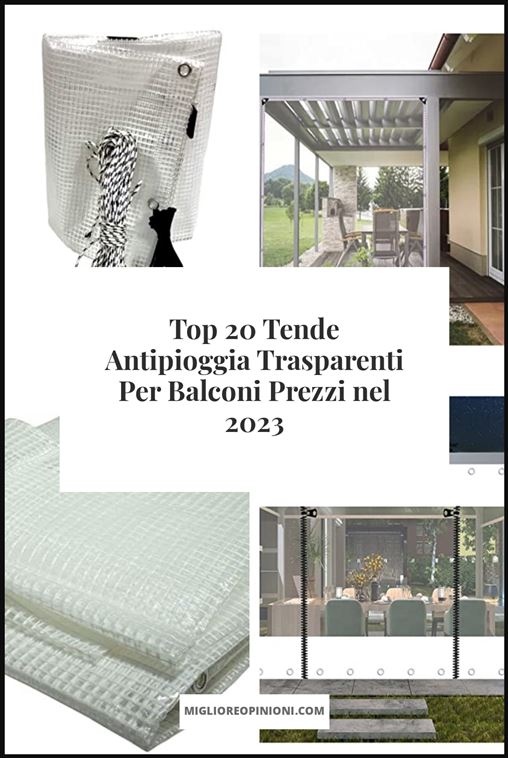 Tende Antipioggia Trasparenti Per Balconi Prezzi - Buying Guide