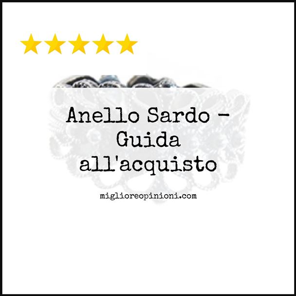 Anello Sardo - Buying Guide