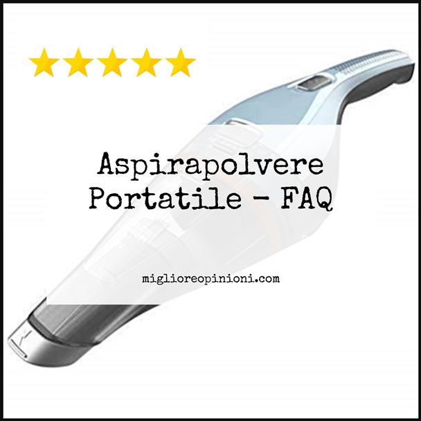 Aspirapolvere Portatile - FAQ
