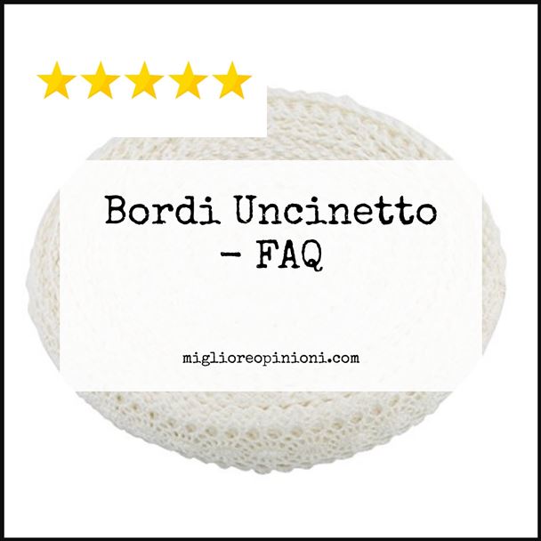 Bordi Uncinetto - FAQ