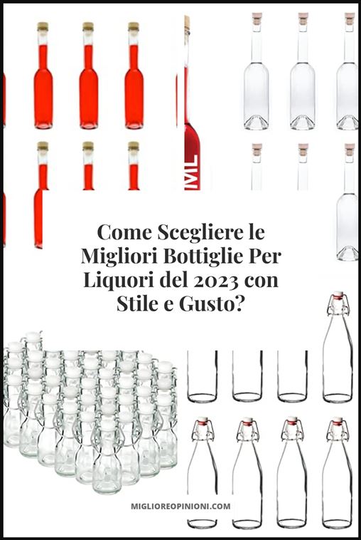 Bottiglie Per Liquori - Buying Guide