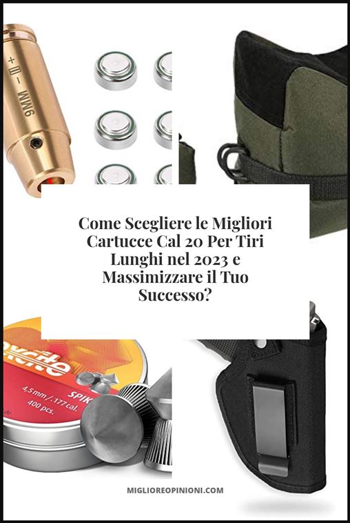 Cartucce Cal 20 Per Tiri Lunghi - Buying Guide