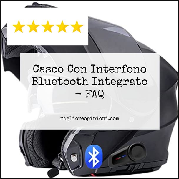 Casco Con Interfono Bluetooth Integrato - FAQ