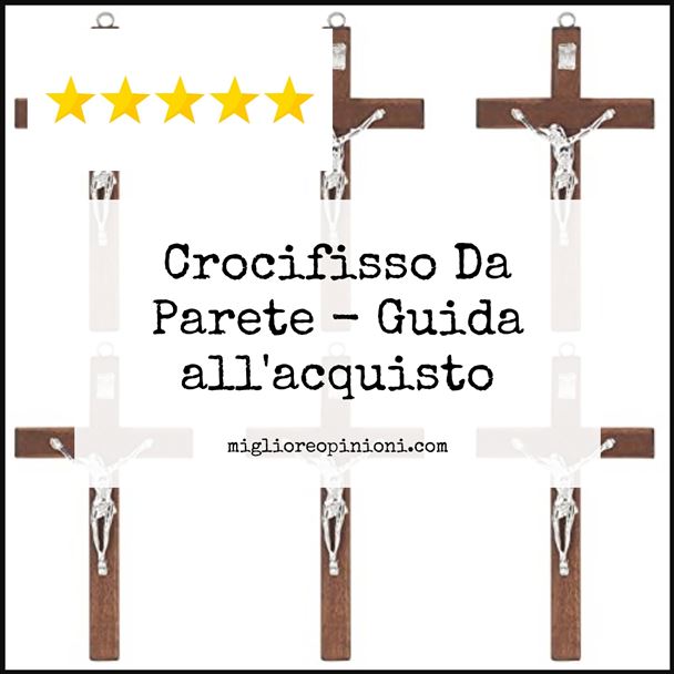 Crocifisso Da Parete - Buying Guide