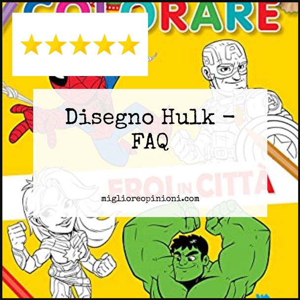 Disegno Hulk - FAQ