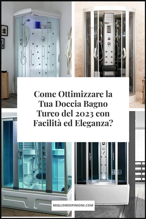 Doccia Bagno Turco - Buying Guide