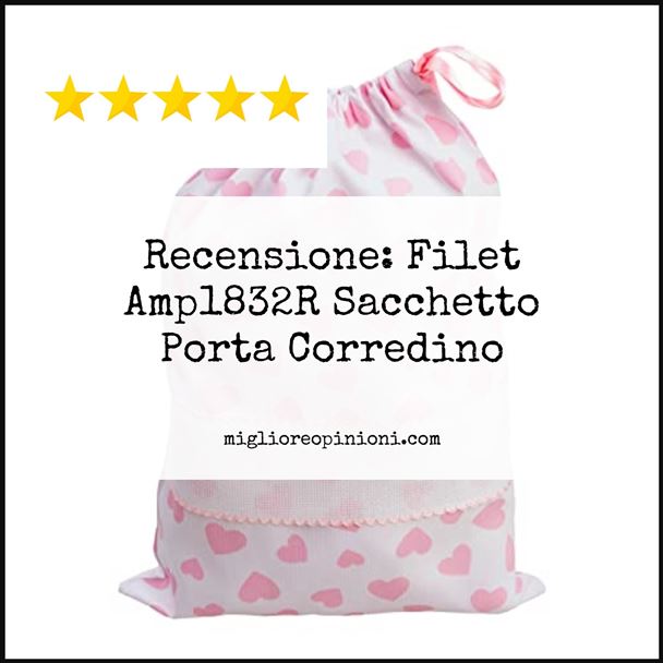 Recensione: Filet Amp1832R Sacchetto Porta Corredino