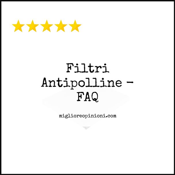 Filtri Antipolline - FAQ