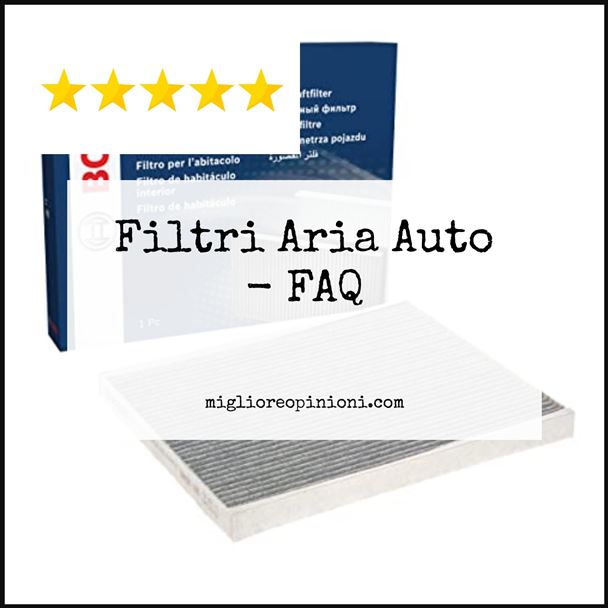 Filtri Aria Auto - FAQ