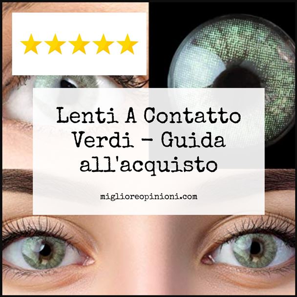 Lenti A Contatto Verdi - Buying Guide