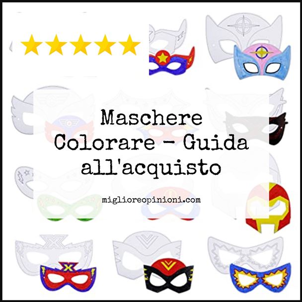 Maschere Colorare - Buying Guide