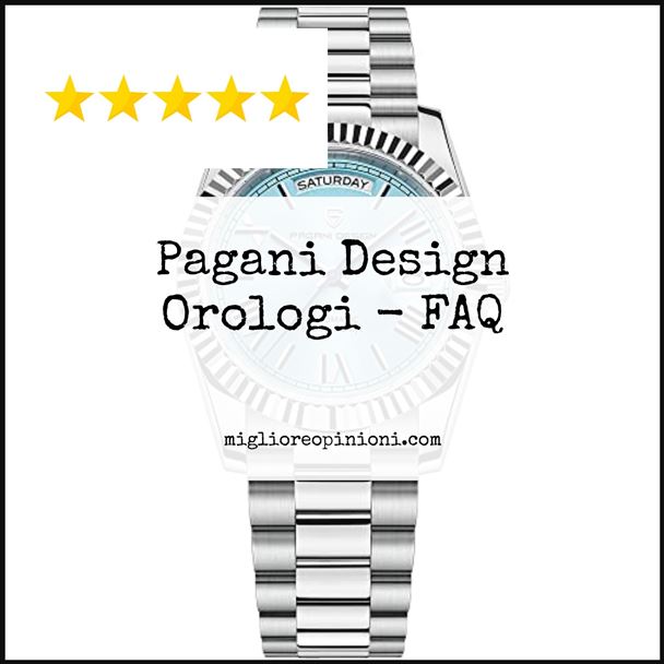 Pagani Design Orologi - FAQ