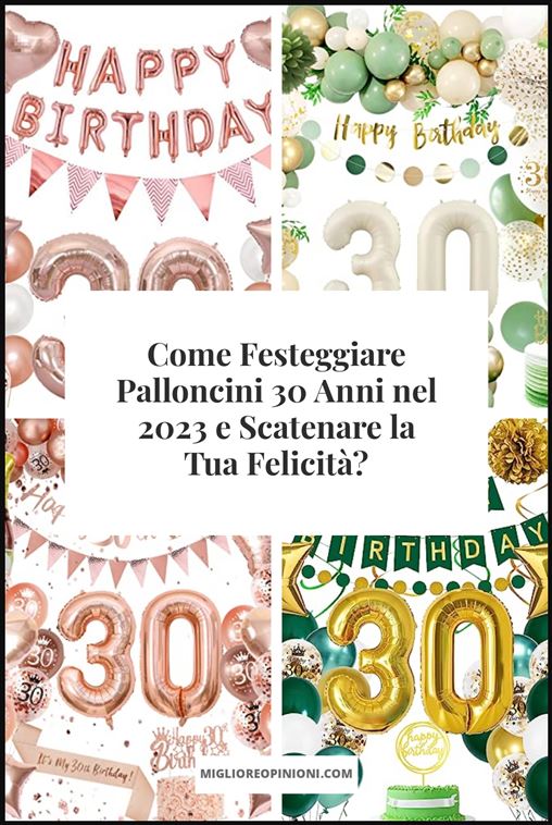 Palloncini 30 Anni - Buying Guide