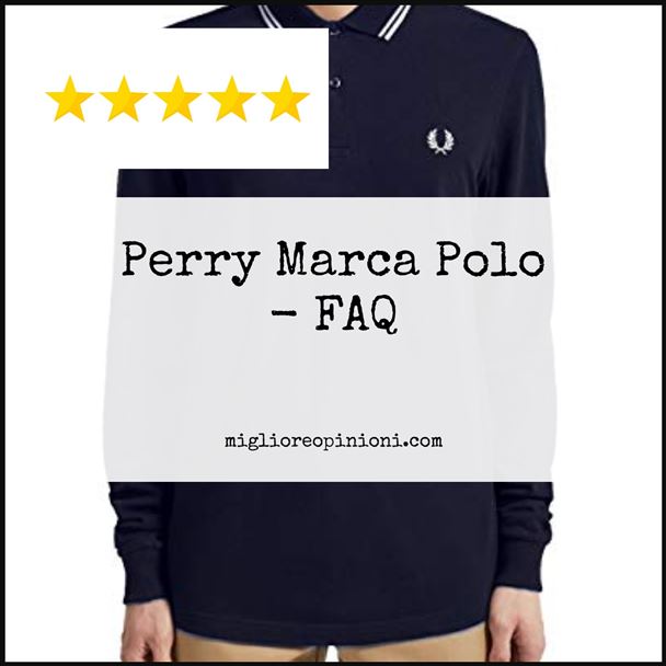 Perry Marca Polo - FAQ