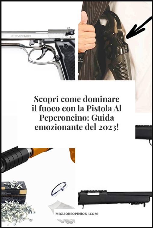 Pistola Al Peperoncino - Buying Guide