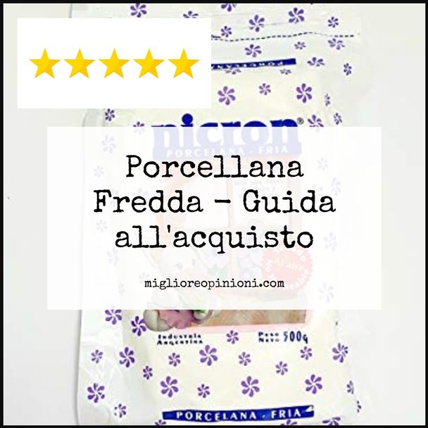 Porcellana Fredda - Buying Guide