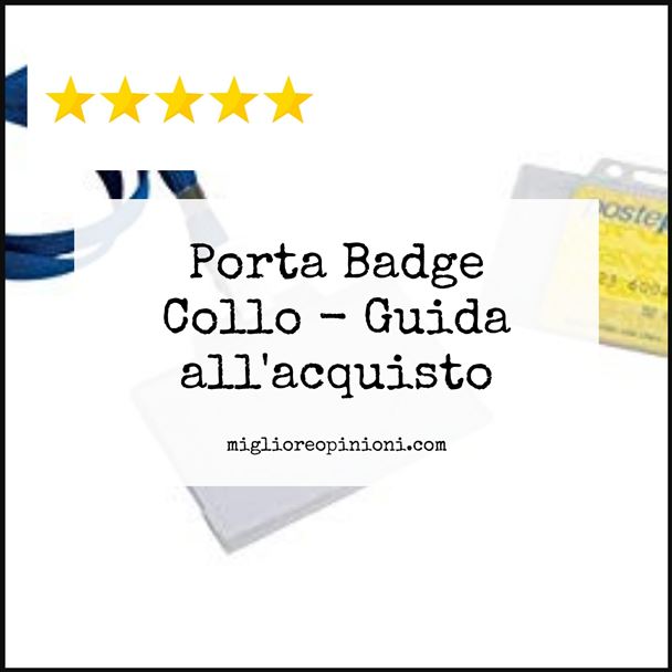 Porta Badge Collo - Buying Guide
