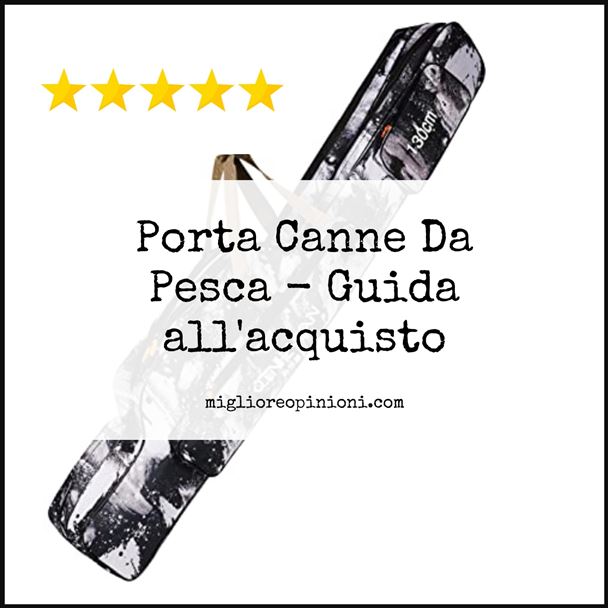 Porta Canne Da Pesca - Buying Guide