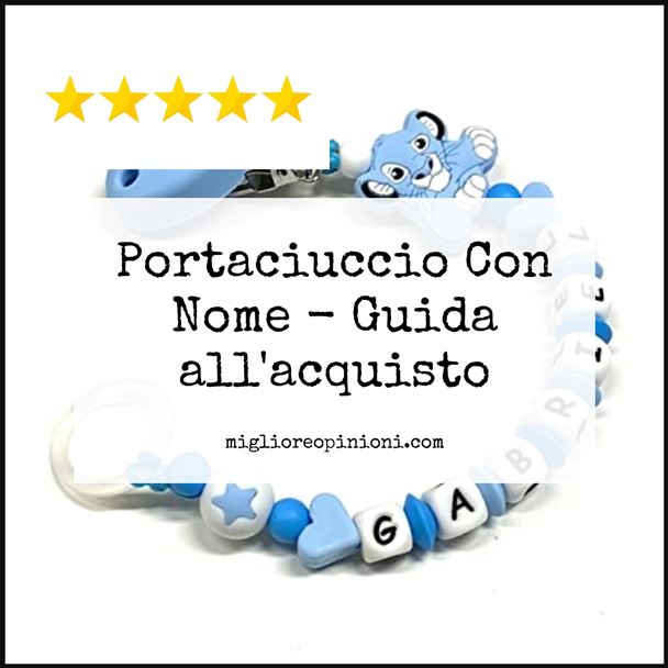 Portaciuccio Con Nome - Buying Guide