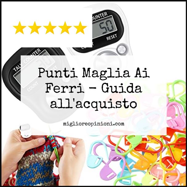 Punti Maglia Ai Ferri - Buying Guide