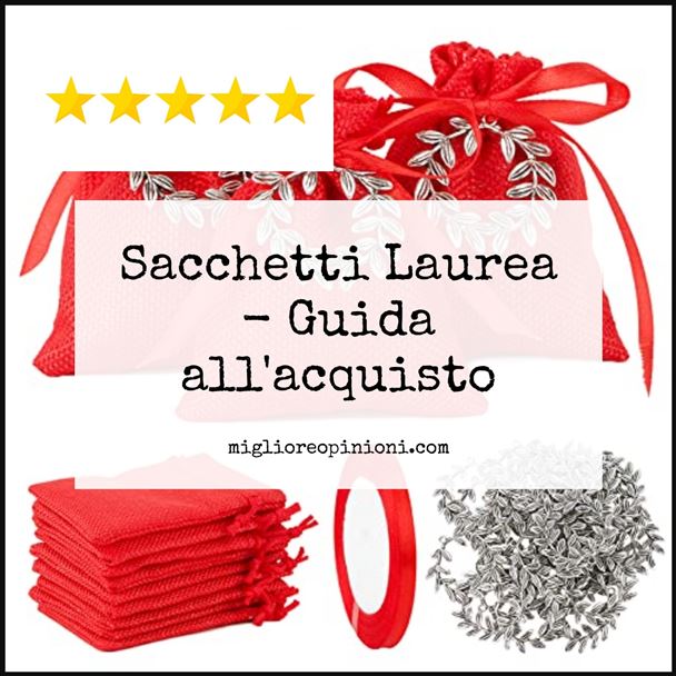Sacchetti Laurea - Buying Guide