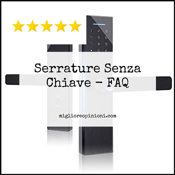 Serrature Senza Chiave - FAQ