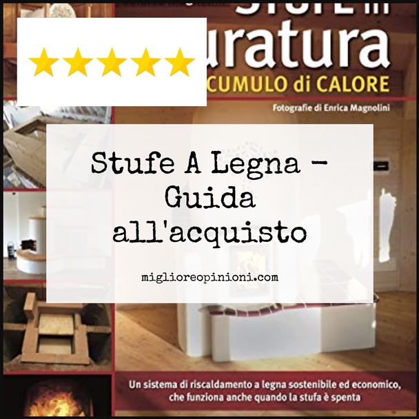 Stufe A Legna - Buying Guide