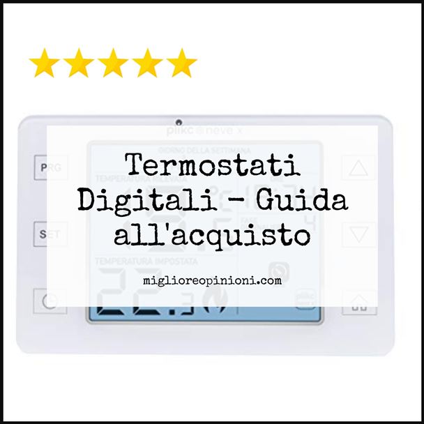 Termostati Digitali - Buying Guide