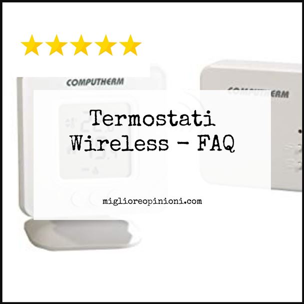 Termostati Wireless - FAQ