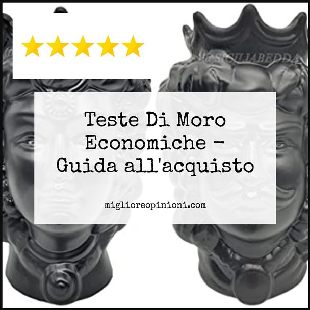 Teste Di Moro Economiche - Buying Guide