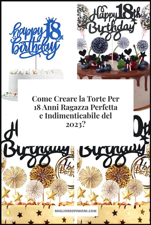 Torte Per 18 Anni Ragazza - Buying Guide