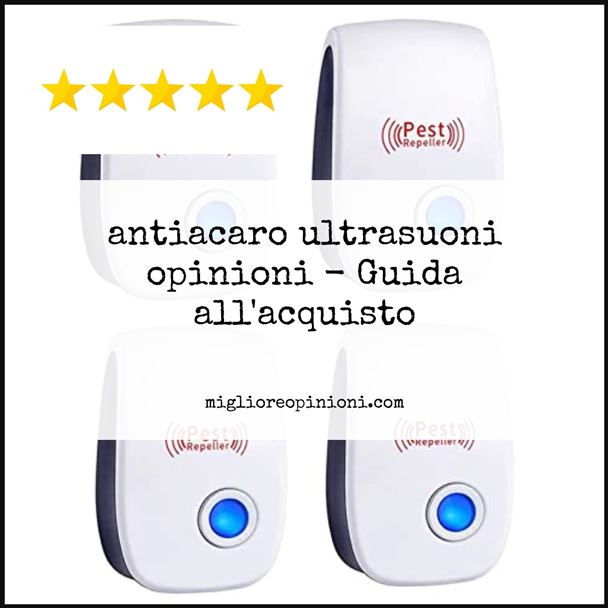 antiacaro ultrasuoni opinioni - Buying Guide