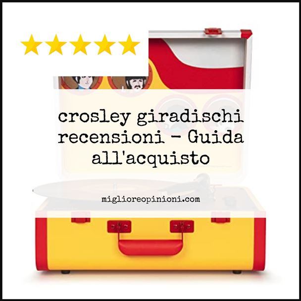 crosley giradischi recensioni - Buying Guide