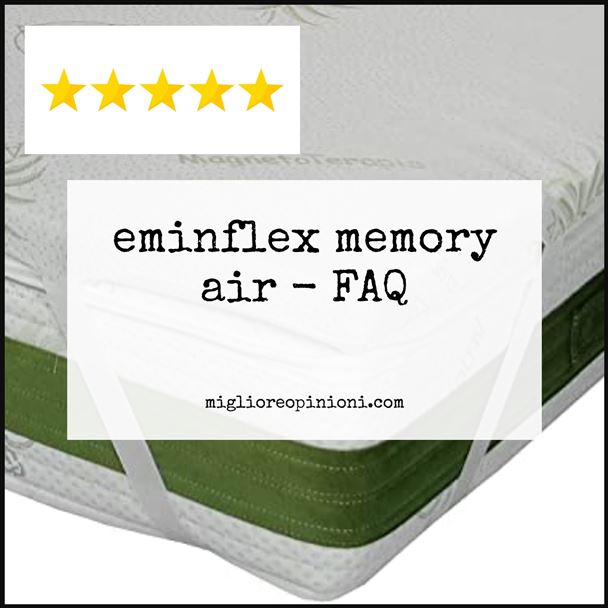 eminflex memory air - FAQ