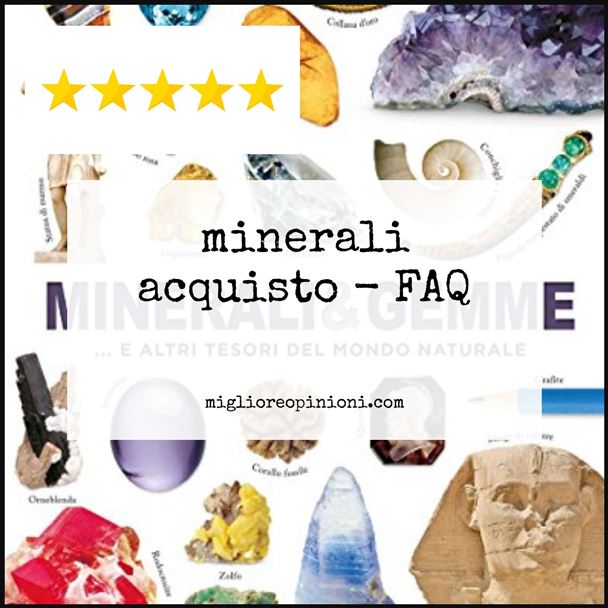 minerali acquisto - FAQ