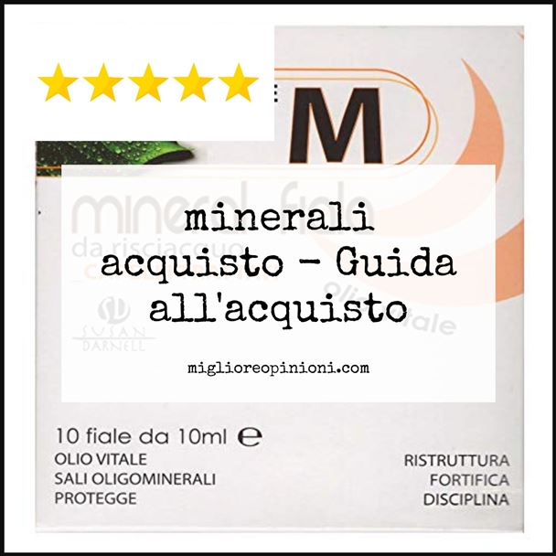 minerali acquisto - Buying Guide