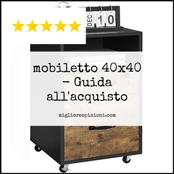 mobiletto 40x40 - Buying Guide