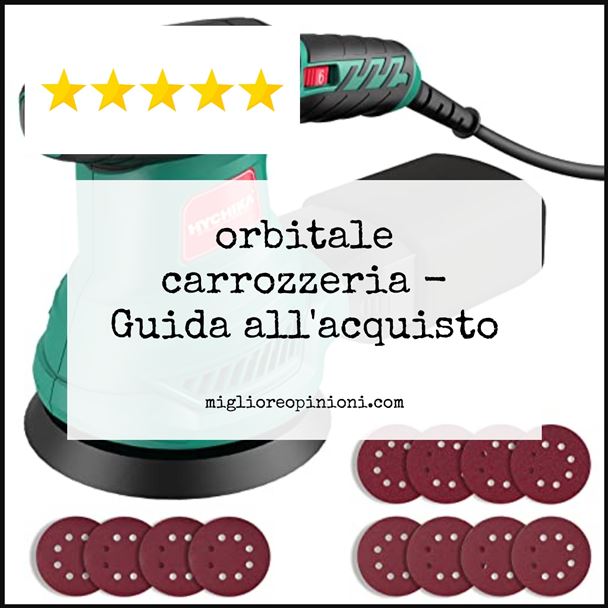 orbitale carrozzeria - Buying Guide