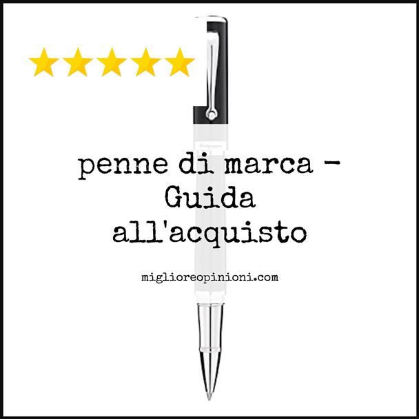 penne di marca - Buying Guide