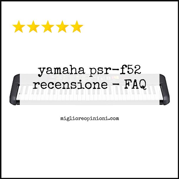 yamaha psr-f52 recensione - FAQ