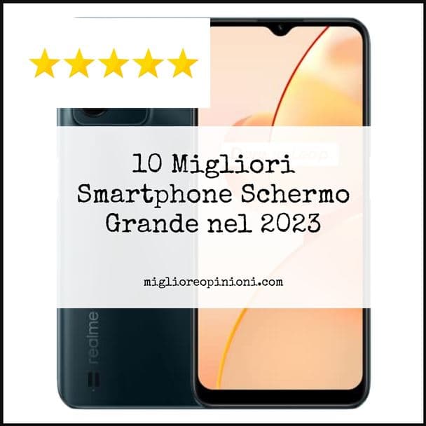 Smartphone Schermo Grande