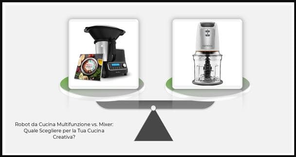 Robot da Cucina Multifunzione vs Mixer