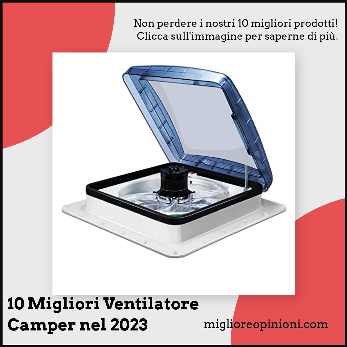 10 Migliori Ventilatore Camper nel 2024